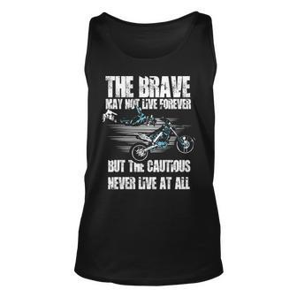 The Brave May Not Live Forever Unisex Tank Top - Seseable
