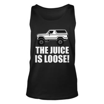 The Juice Is Loose White Bronco Funny Tshirt Unisex Tank Top - Monsterry UK