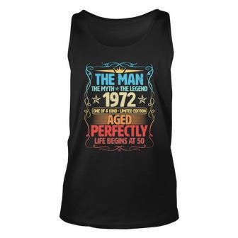 The Man Myth Legend 1972 Aged Perfectly 50Th Birthday Tshirt Unisex Tank Top - Monsterry