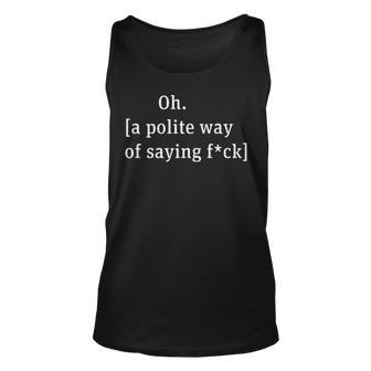 The Meaning Of Oh Unisex Tank Top - Seseable