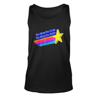 The More You Know The More You Suffer Tshirt Unisex Tank Top - Monsterry DE