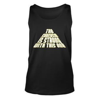 The Sarcasm Is Strong With This One Tshirt Unisex Tank Top - Monsterry DE