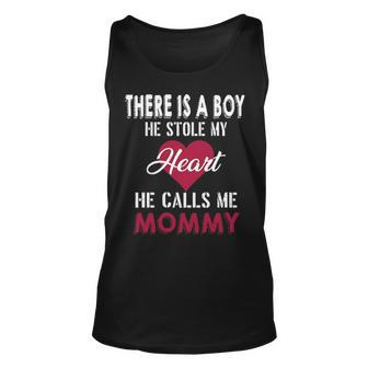 There Is A Boy He Stole My Heart He Calls Me Mommy Unisex Tank Top - Thegiftio UK
