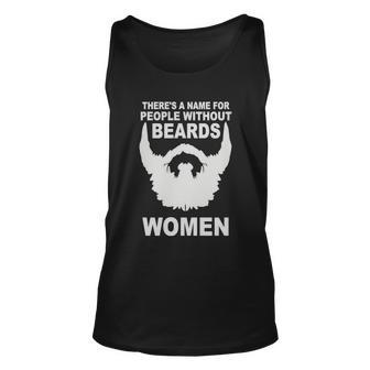 Theres A Name For People Without Beards Unisex Tank Top - Monsterry AU