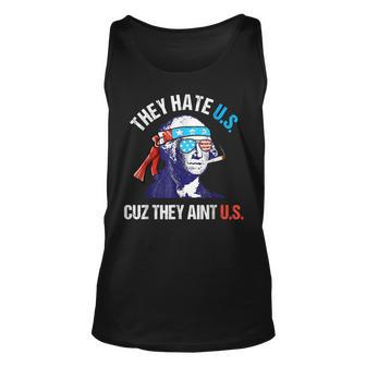 They Hate Us Cuz They Aint Us Funny 4Th Of July Men Women Tank Top Graphic Print Unisex - Thegiftio UK