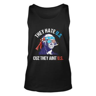They Hate Us Cuz They Aint Us Funny 4Th Of July Unisex Tank Top - Monsterry