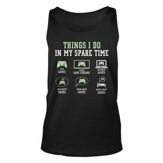 Things I Do In My Spare Time Gaming V3 Men Women Tank Top Graphic Print Unisex - Thegiftio UK