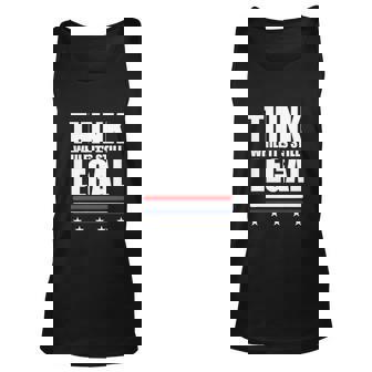 Think While It Is Still Legal Trending Design Unisex Tank Top - Thegiftio