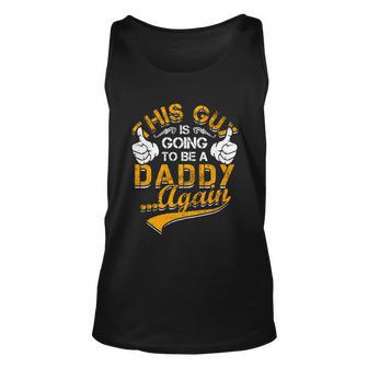 This Guy Is Going To Be Daddy Again Gift Unisex Tank Top - Monsterry UK