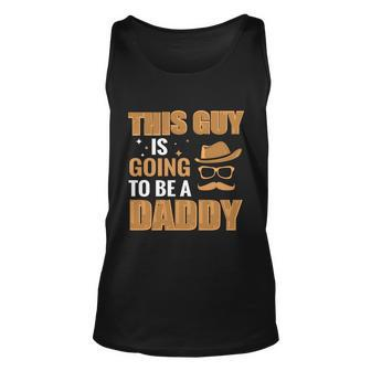 This Guy Is Going To Be Daddy Promoted To Daddy Fathers Day Gift Unisex Tank Top - Monsterry AU