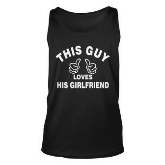 This Guy Loves His Girlfriend Tshirt Unisex Tank Top - Monsterry AU
