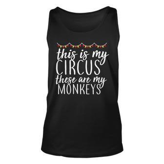 This Is My Circus These Are My Monkeys Tshirt Unisex Tank Top - Monsterry