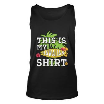This Is My Hawaiian Gift Unisex Tank Top - Monsterry AU