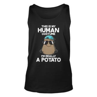 This Is My Human Costume Im Really A Potato Tshirt Unisex Tank Top - Monsterry