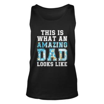 This Is What An Amazing Dad Looks Like Funny Gift Unisex Tank Top - Monsterry