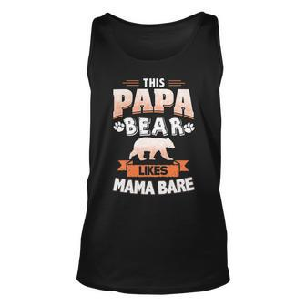 This Papa Bear Likes Mama Bare Unisex Tank Top - Seseable