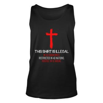 This Shirt Is Illegal Restricted Hostile - Faith In Jesus Christ Cross Tshirt Unisex Tank Top - Monsterry CA