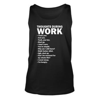 Thoughts During Work Funny Tshirt Unisex Tank Top - Monsterry
