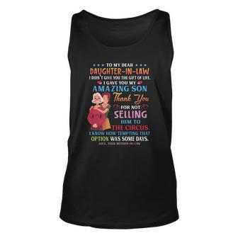 To My Dear Daughter-In-Law I Gave You My Amazing Son Thank You For Not Selling Him To The Circus Your Mother-In-Law Heart Men Women Tank Top Graphic Print Unisex - Thegiftio UK