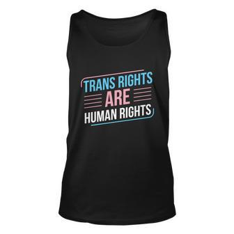 Trans Rights Are Human Rights Trans Pride Transgender Lgbt Gift Unisex Tank Top - Monsterry CA