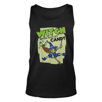 Trick Or Treat Witch Better Have My Candy Halloween Unisex Tank Top - Seseable
