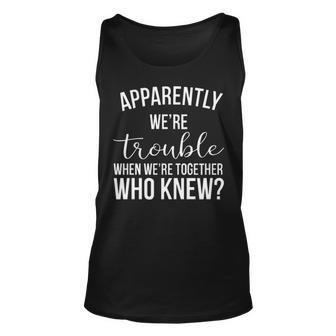 Trouble When Were Together Unisex Tank Top | Seseable UK