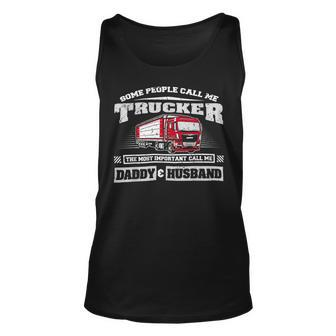 Trucker Trucker Daddy Or Trucker Husband Truck Driver Dad _ V2 Unisex Tank Top - Seseable