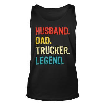 Trucker Trucker Husband Dad Trucker Legend Truck Driver Trucker Unisex Tank Top - Seseable