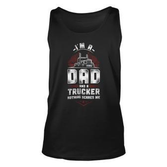 Trucker Trucker Truck Driver Dad Father Vintage Im A Dad And A Unisex Tank Top - Seseable