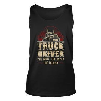 Trucker Trucker Truck Driver Vintage Truck Driver The Man The Myth Unisex Tank Top - Seseable