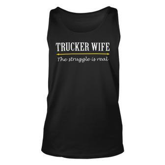 Trucker Trucker Wife Shirts Struggle Is Real Shirt Unisex Tank Top - Seseable