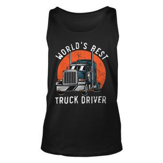 Trucker Worlds Best Truck Driver Trailer Truck Trucker Vehicle Unisex Tank Top - Seseable