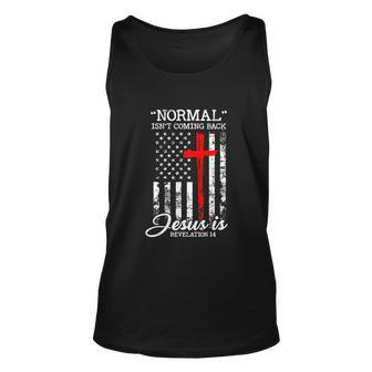 Usa Flag Normal Isnt Coming Back But Jesus Is Revelation Unisex Tank Top - Monsterry AU