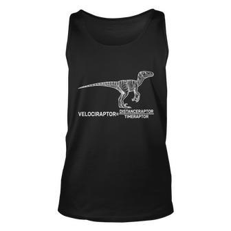 Velociraptor Equals Distanceraptor Timeraptor Tshirt Unisex Tank Top - Monsterry DE