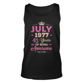 Vintage July 1977 45Th Birthday Being Awesome Women Unisex Tank Top - Seseable