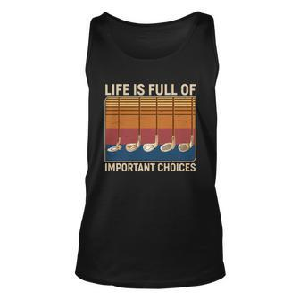 Vintage Life Is Full Of Important Choices Golfing Tshirt Unisex Tank Top - Monsterry AU