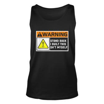 Warning Stand Back I Built This Shit Myself Unisex Tank Top - Monsterry AU