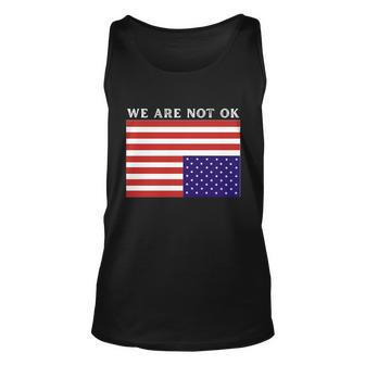We Are Not Ok Upside Down Usa Flag In Distress Unisex Tank Top - Monsterry DE