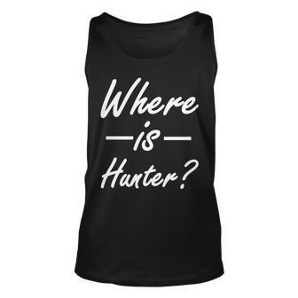 Where Is Hunter Tshirt Unisex Tank Top - Monsterry UK