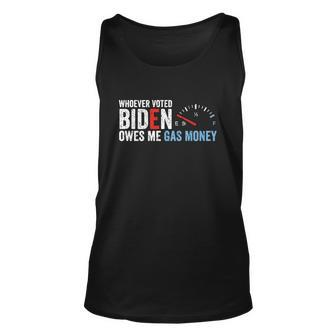 Whoever Voted Biden Owes Me Gas Money Tshirt V2 Unisex Tank Top - Monsterry UK