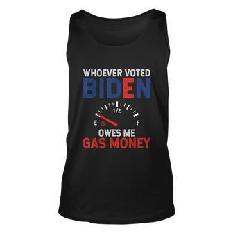 Whoever Voted Biden Owes Me Gas Money V2 Unisex Tank Top - Monsterry AU