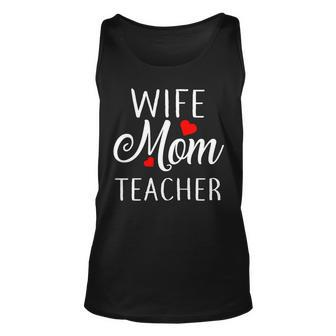 Wife Mom Teacher Tshirt Unisex Tank Top - Monsterry