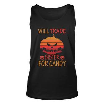 Will Trade Sister For Candy Halloween Quote Unisex Tank Top - Monsterry