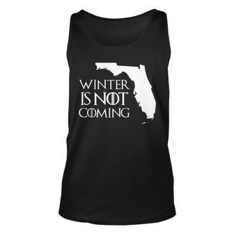 Winter Is Not Coming Florida Tshirt Unisex Tank Top - Monsterry AU
