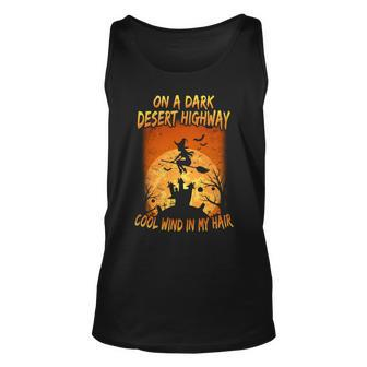 Witch On A Dark Desert Highway Witch Cool Wind In My Hair Tshirt Unisex Tank Top - Monsterry
