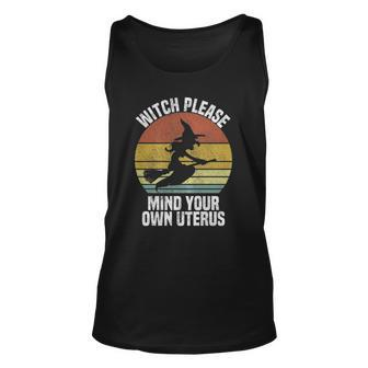 Womens Witch Please Mind Your Own Uterus Cute Pro Choice Halloween Tank Top | Mazezy