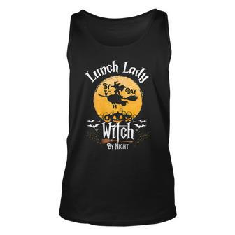 Womens Funny Witch Life Halloween Lunch Lady By Day Witch By Night Unisex Tank Top - Seseable