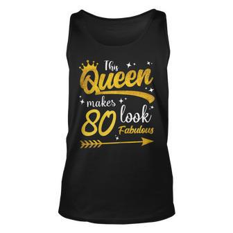 Womens Queen Birthday This Queen Makes 80 Look Fabulous 80Th Party Unisex Tank Top - Thegiftio UK