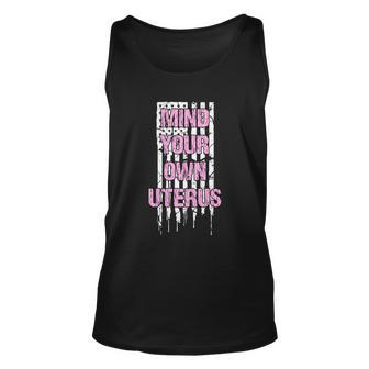 Womens Rights Mind Your Own Uterus Pro Choice Feminist Gift Unisex Tank Top - Monsterry