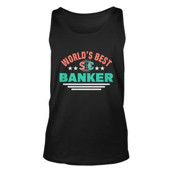 Worlds Best Banker For Banker Cute Gift Graphic Design Printed Casual Daily Basic Unisex Tank Top - Thegiftio UK